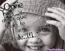 Haga click para ver la imagen ampliada sonrie hoy deja que todo te resbale.jpg
